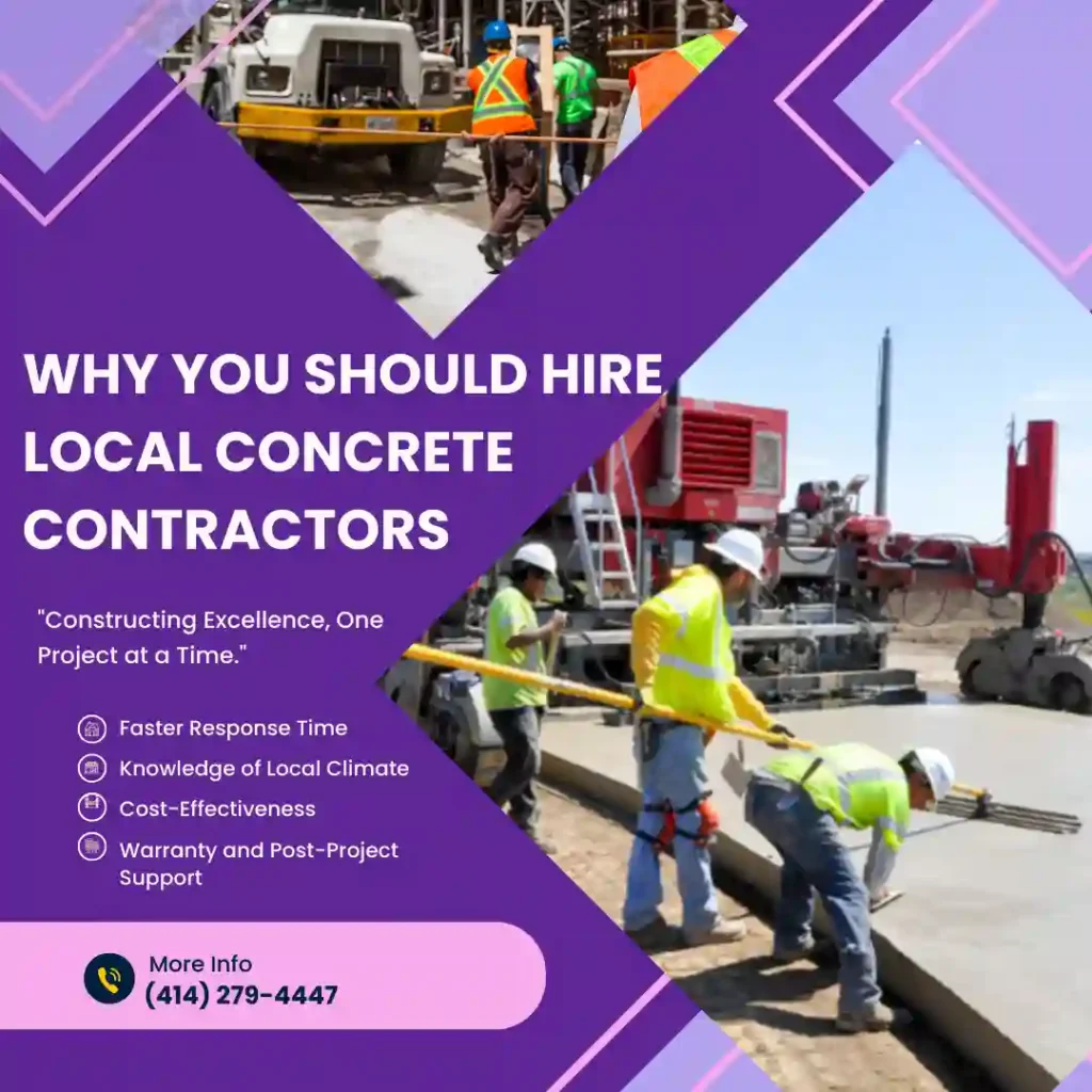 Why You Should Hire Local Concrete Contractors